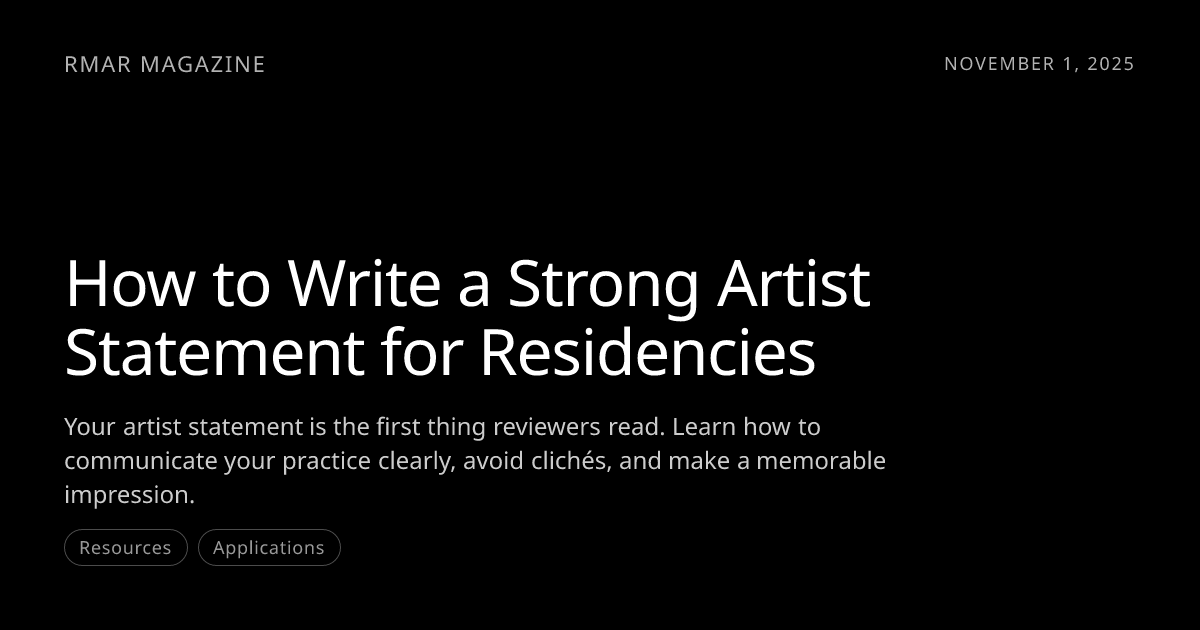 How to Write a Strong Artist Statement for Residencies — RMAR Magazine ...